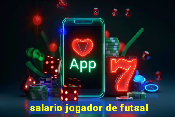 salario jogador de futsal